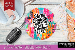 Funny Sarcastic Quote Car Coaster - Inspirational Coaster Product Image 1