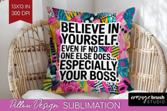 Funny Sarcastic Quote Pillow Sublimation - Inspirational PNG Product Image 1