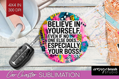 Funny Sarcastic Quote Car Coaster - Inspirational Coaster Product Image 1