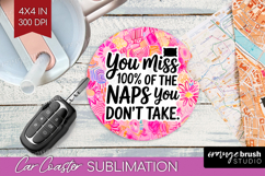 Funny Sarcastic Quote Car Coaster - Inspirational Coaster Product Image 1