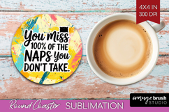 Funny Sarcastic Quote Round Coaster - Inspirational Coaster Product Image 1