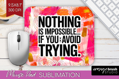 Funny Sarcastic Quote Mouse Pad Sublimation - Inspirational Product Image 1
