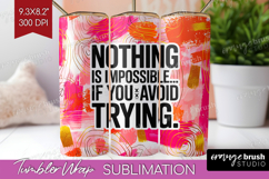 Funny Sarcastic Quote Tumbler Wrap - Inspirational Tumbler Product Image 1