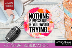 Funny Sarcastic Quote Car Coaster - Inspirational Coaster Product Image 1