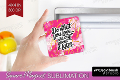 Funny Sarcastic Quote Magnet Sublimation - Inspirational PNG Product Image 1