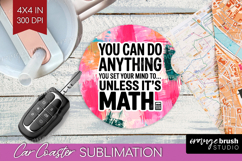 Funny Sarcastic Quote Car Coaster - Inspirational Coaster Product Image 1