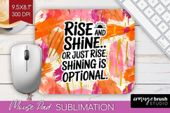Funny Sarcastic Quote Mouse Pad Sublimation - Inspirational Product Image 1