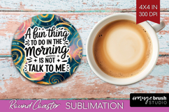 Sarcastic Quote Round Coaster - Brush Stroke Coaster PNG Product Image 1