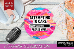 Sarcastic Quote Car Coaster - Brush Stroke Coaster PNG Product Image 1