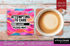 Sarcastic Quote Square Coaster - Brush Stroke Coaster PNG Product Image 1