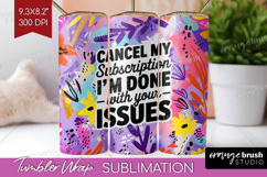 Sarcastic Quote Tumbler Wrap - Brush Stroke Tumbler PNG Product Image 1