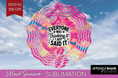 Sarcastic Quote Wind Spinner Sublimation PNG - Brush Stroke Product Image 1
