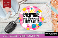 Sarcastic Quote Car Coaster - Brush Stroke Coaster PNG Product Image 1