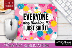 Sarcastic Quote Mouse Pad Sublimation - Brush Stroke PNG Product Image 1