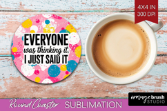 Sarcastic Quote Round Coaster - Brush Stroke Coaster PNG Product Image 1