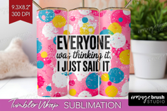 Sarcastic Quote Tumbler Wrap - Brush Stroke Tumbler PNG Product Image 1