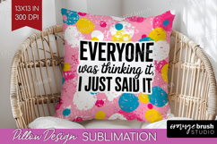 Sarcastic Quote Pillow Sublimation - Brush Stroke Pillow PNG Product Image 1