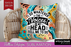 Sarcastic Quote Pillow Sublimation - Brush Stroke Pillow PNG Product Image 1