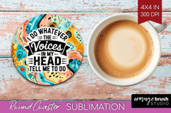 Sarcastic Quote Round Coaster - Brush Stroke Coaster PNG Product Image 1