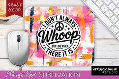 Sarcastic Quote Mouse Pad Sublimation - Brush Stroke PNG Product Image 1
