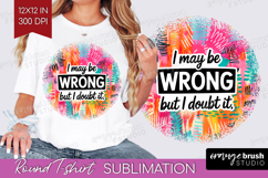 Sarcastic Quote Round Tshirt Background - Brush Stroke PNG Product Image 1