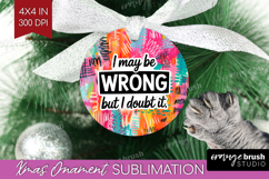 Sarcastic Quote Ornament PNG - Brush Stroke PNG Sublimation Product Image 1