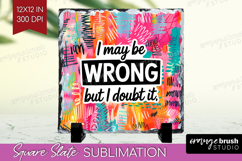 Sarcastic Quote Slate PNG - Brush Stroke Square Slate Product Image 1