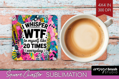 Sarcastic Quote Square Coaster - Brush Stroke Coaster PNG Product Image 1