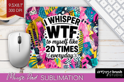 Sarcastic Quote Mouse Pad Sublimation - Brush Stroke PNG Product Image 1
