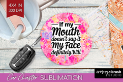 Sarcastic Quote Car Coaster - Brush Stroke Coaster PNG Product Image 1