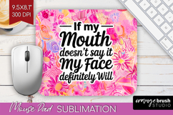 Sarcastic Quote Mouse Pad Sublimation - Brush Stroke PNG Product Image 1