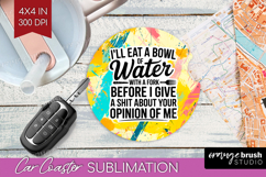 Sarcastic Quote Car Coaster - Brush Stroke Coaster PNG Product Image 1