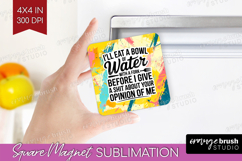 Sarcastic Quote Magnet Sublimation - Brush Stroke Square PNG Product Image 1