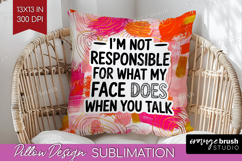 Sarcastic Quote Pillow Sublimation - Brush Stroke Pillow PNG Product Image 1