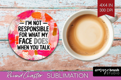 Sarcastic Quote Round Coaster - Brush Stroke Coaster PNG Product Image 1