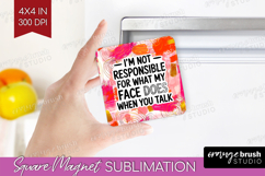 Sarcastic Quote Magnet Sublimation - Brush Stroke Square PNG Product Image 1
