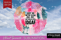 Sarcastic Quote Wind Spinner Sublimation PNG - Brush Stroke Product Image 1