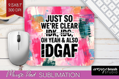 Sarcastic Quote Mouse Pad Sublimation - Brush Stroke PNG Product Image 1