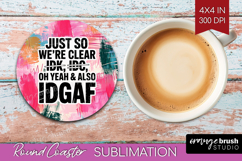 Sarcastic Quote Round Coaster - Brush Stroke Coaster PNG Product Image 1