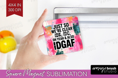 Sarcastic Quote Magnet Sublimation - Brush Stroke Square PNG Product Image 1