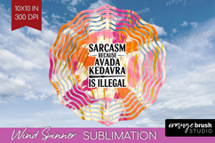 Sarcastic Quote Wind Spinner Sublimation PNG - Brush Stroke Product Image 1