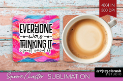 Sarcastic Quotes Quote Square Coaster - Brush Stroke Coaster Product Image 1