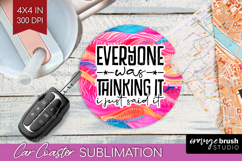 Sarcastic Quotes Quote Car Coaster - Brush Stroke Coaster Product Image 1