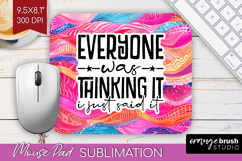 Sarcastic Quotes Quote Mouse Pad Sublimation - Brush Stroke Product Image 1