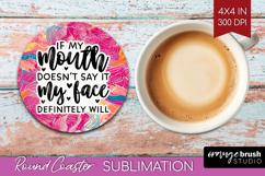 Sarcastic Quotes Quote Round Coaster - Brush Stroke Coaster Product Image 1