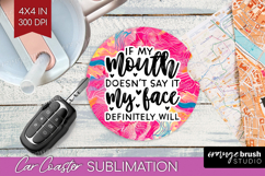 Sarcastic Quotes Quote Car Coaster - Brush Stroke Coaster Product Image 1