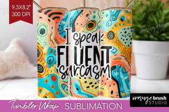 Sarcastic Quotes Quote Tumbler Wrap - Brush Stroke Tumbler Product Image 1