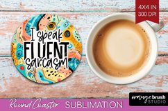 Sarcastic Quotes Quote Round Coaster - Brush Stroke Coaster Product Image 1