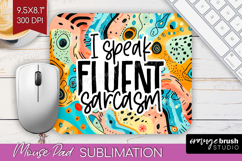 Sarcastic Quotes Quote Mouse Pad Sublimation - Brush Stroke Product Image 1
