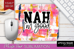 Sarcastic Quotes Quote Mouse Pad Sublimation - Brush Stroke Product Image 1